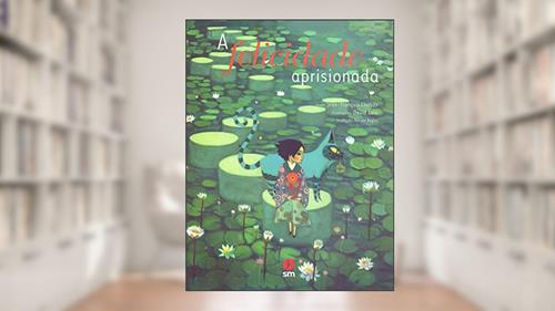 Capa de A Felicidade Aprisionada, do autor Jean- François Chabas