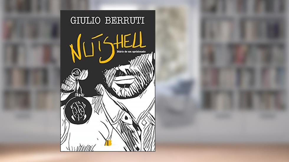 Nutshell: Diário de um Aprisionado, do autor Giulio Berruti