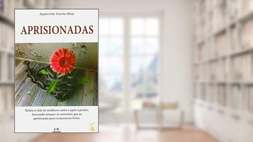 Capa de Aprisionadas, do autor Aparecida Varela Silva