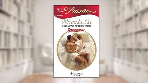 Capa de Coração aprisionado (Harlequin Paixão Livro 97), do autor Miranda Lee
