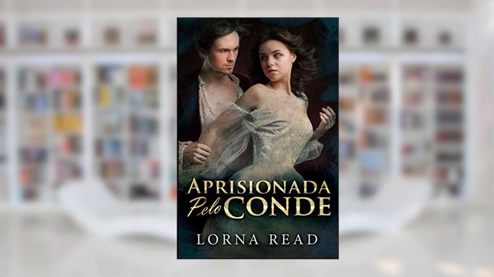 Aprisionada Pelo Conde: Edição impressa grande, do autor Lorna Read