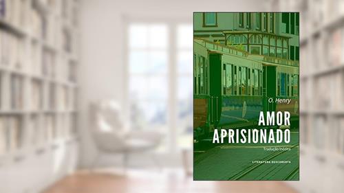 Capa de Amor Aprisionado, do autor O. Henry