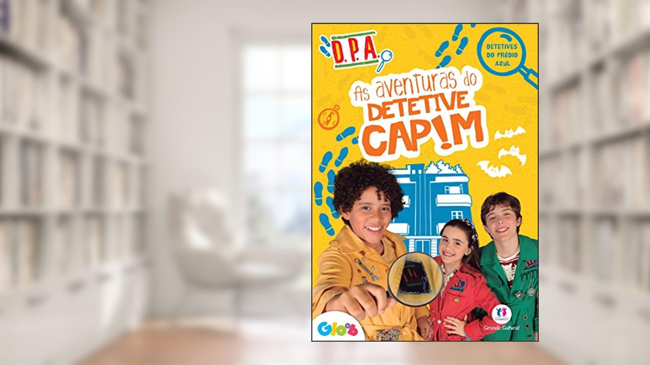 Detetives do Prédio Azul - As aventuras do detetive Capim, do autor Ciranda Cultural