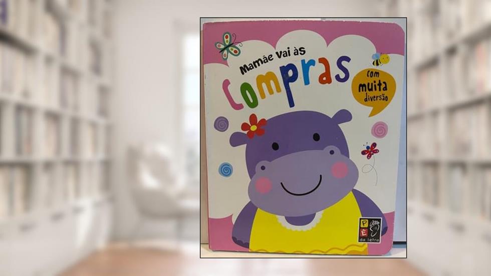 Com Muita Diversao - Mamae vai as Compras, do autor Equipe Pé da Letra; Pé Da Letra