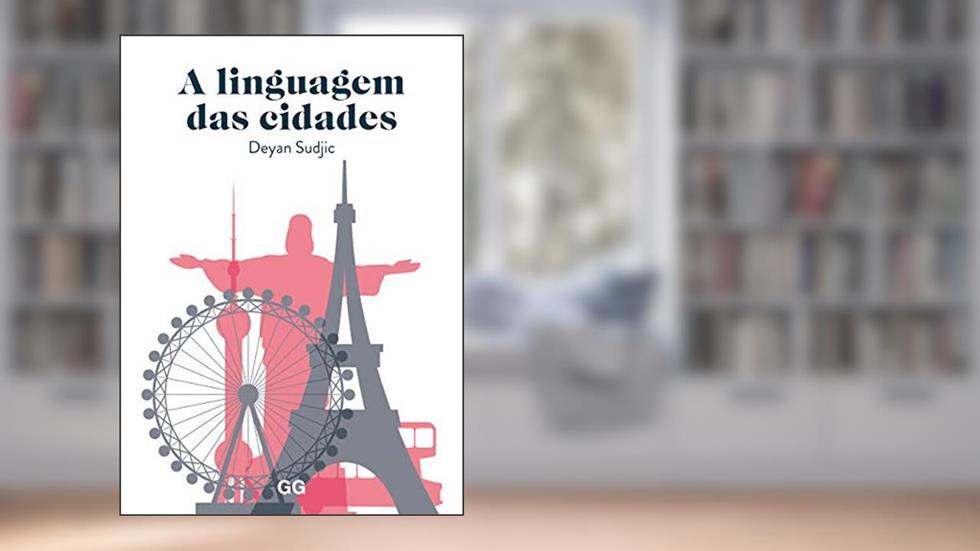 A linguagem das cidades, do autor Deyan Sudjic