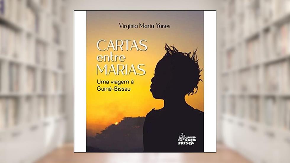 Cartas Entre Marias - Cuca Fresca, do autor Virginia Maria Yunes