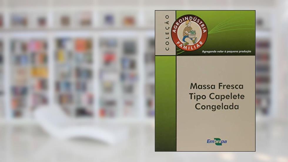 Massa Fresca Tipo Capelete Congelada, do autor Embrapa