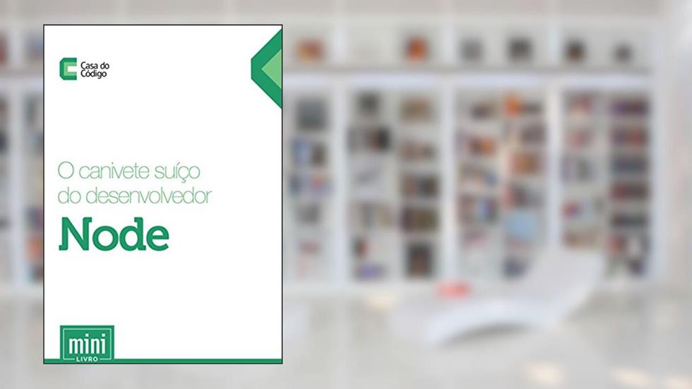 Capa de Canivete suíço do desenvolvedor Node, do autor Caio Incau