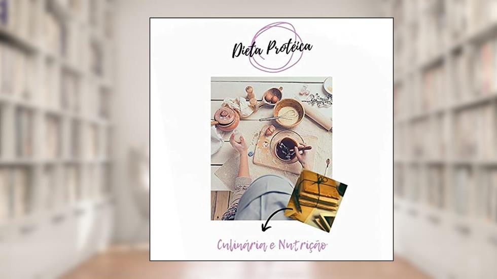 Módulo 2 - Receitas Protéicas: Culinária e Nutrição, do autor 013 Natural; Bruna Pena