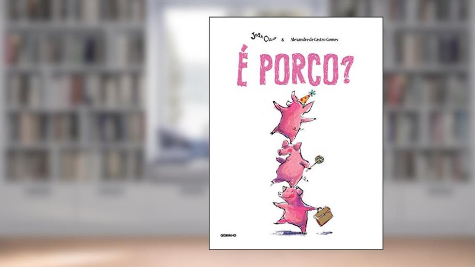 É porco?, do autor Alexandre de Castro Gomes