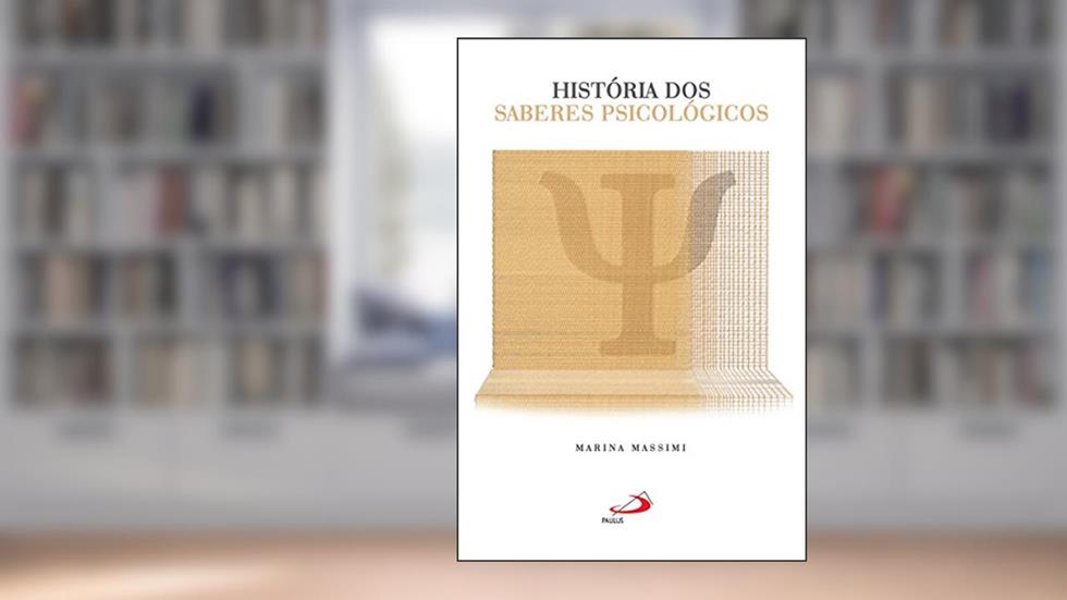 História dos saberes psicológicos (Temas de Psicologia), do autor Marina Massimi