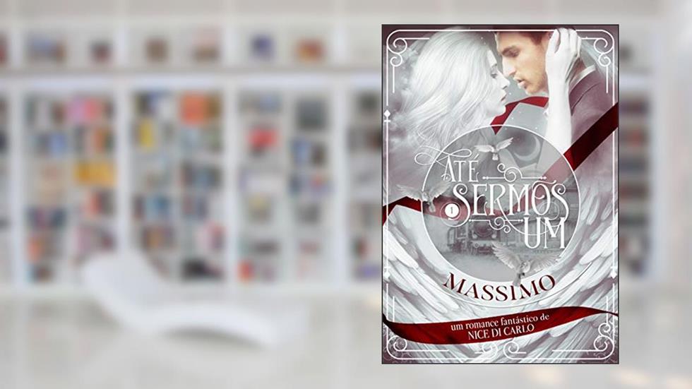 Massimo: Até Sermos Um 01, do autor Nice di Carlo