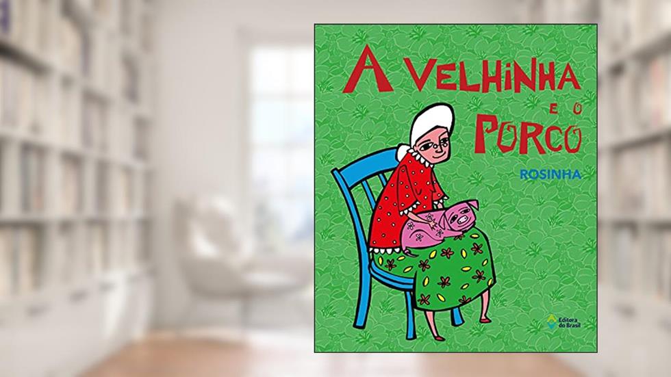 A velhinha e o porco, do autor Rosinha