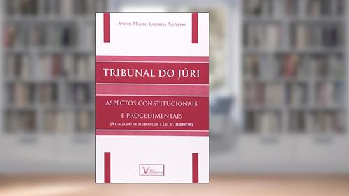 Capa de Tribunal do Júri. Aspectos Constitucionais e Procedimentais, do autor André Mauro Lacerda Azevedo