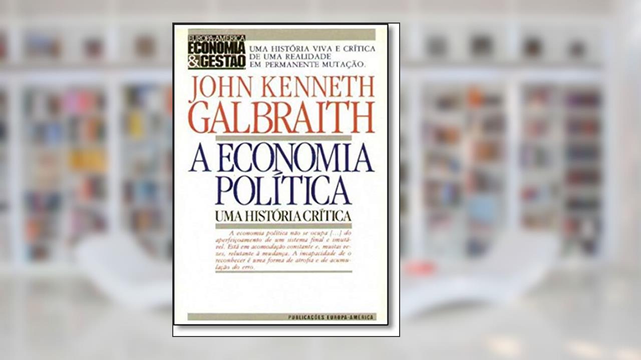 A Economia Política, do autor John Kenneth Galbraith