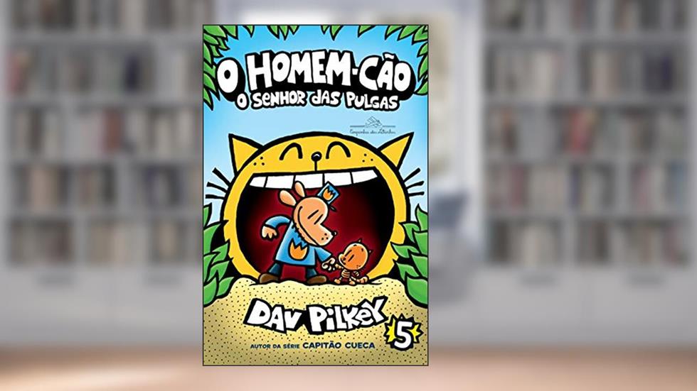 O Homem-Cão: O senhor das pulgas, do autor Dav Pilkey