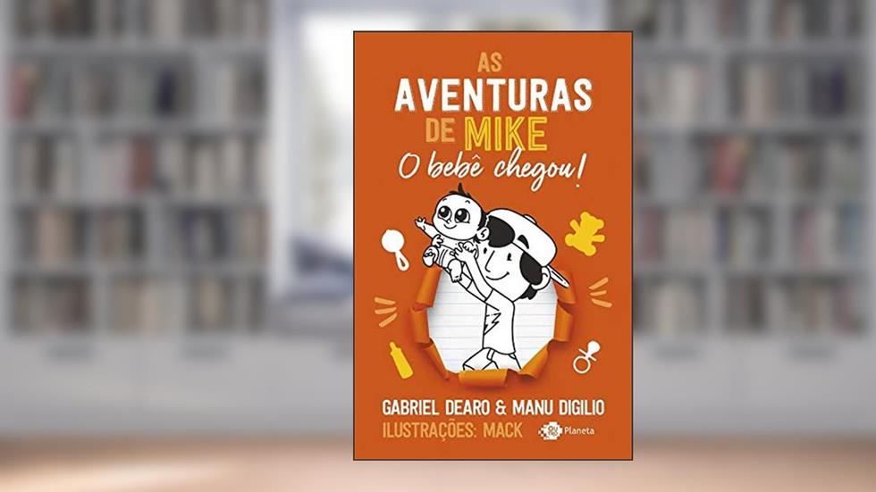 Aventuras De Mike, As - Volume 2 - O Bebê Chegou!, do autor Gabriel Dearo e Manu Digilio