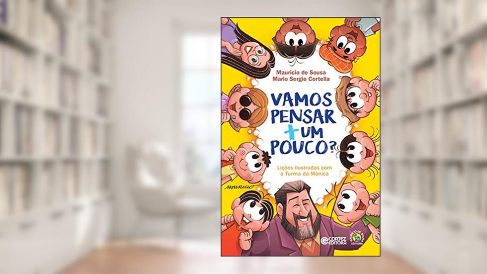 Vamos pensar + um pouco?, do autor Mauricio De sousa; Mario Sergio Cortella