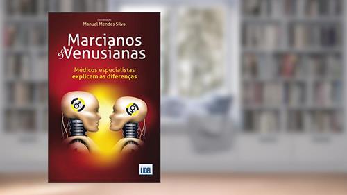 Capa de Marcianos & Venusianas. Médicos Especialistas Explicam as Diferenças, do autor Manuel Mendes Silva