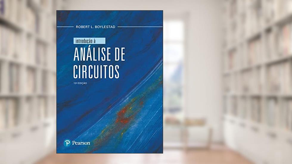 Introdução à Análise de Circuitos, do autor Robert L Boylestad