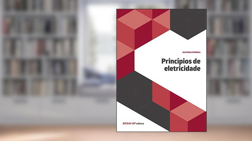 Princípios de Eletricidade, do autor SENAI-SP Editora