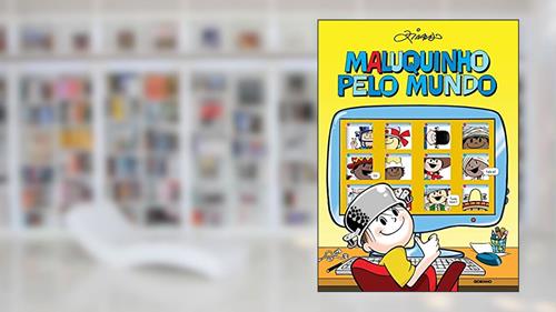 Capa de Maluquinho pelo mundo, do autor Ziraldo Alves Pinto