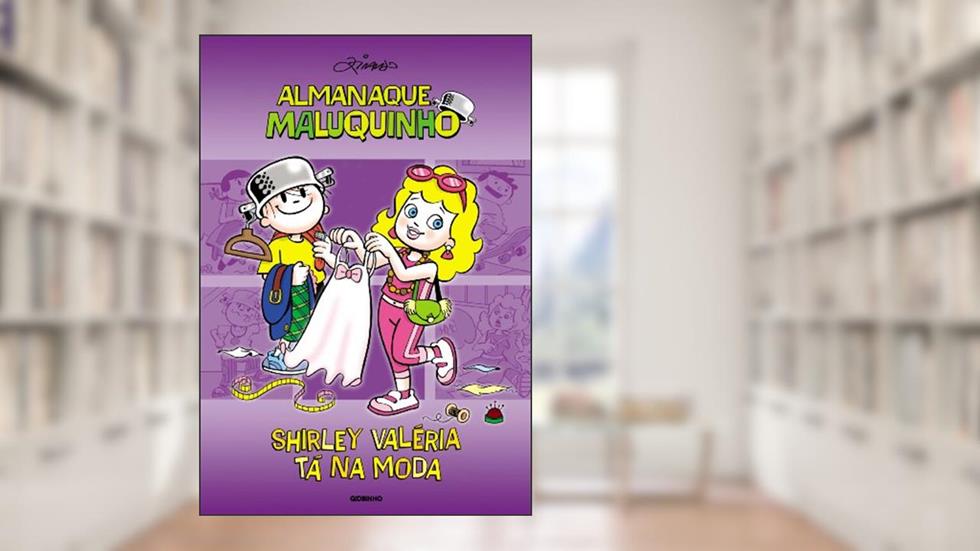 Almanaque Maluqunho - Shirley Valéria tá na moda, do autor Ziraldo