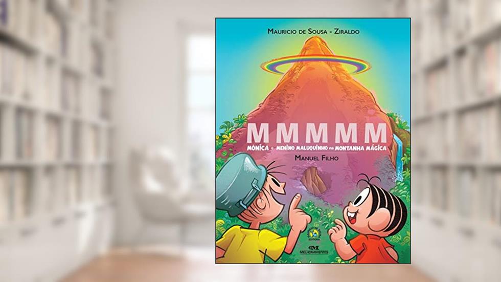 MMMMM - Mônica e Menino Maluquinho na Montanha Mágica: 3, do autor Manuel Filho; Ziraldo Alves Pinto; Mauricio de Sousa