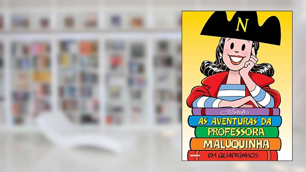 As aventuras da Professora Maluquinha em quadrinhos, do autor Ziraldo