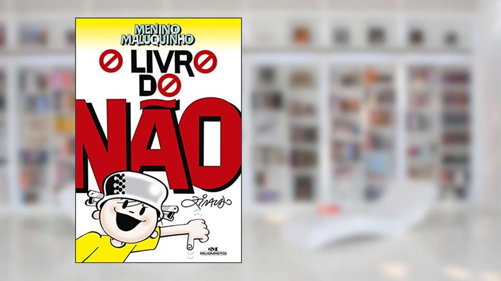 O livro do não (Coleção Menino Maluquinho), do autor Ziraldo