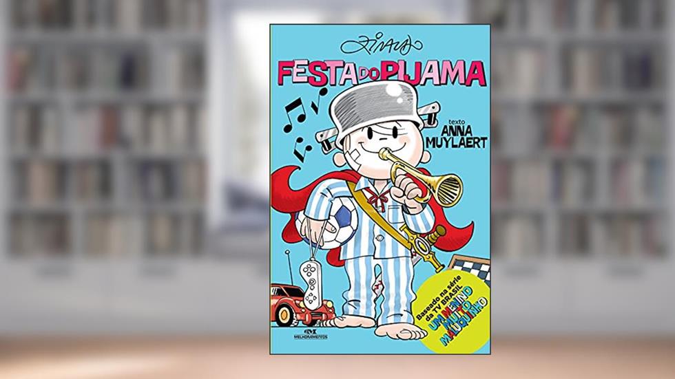 Festa do Pijama, do autor Ziraldo; Anna Muylaert