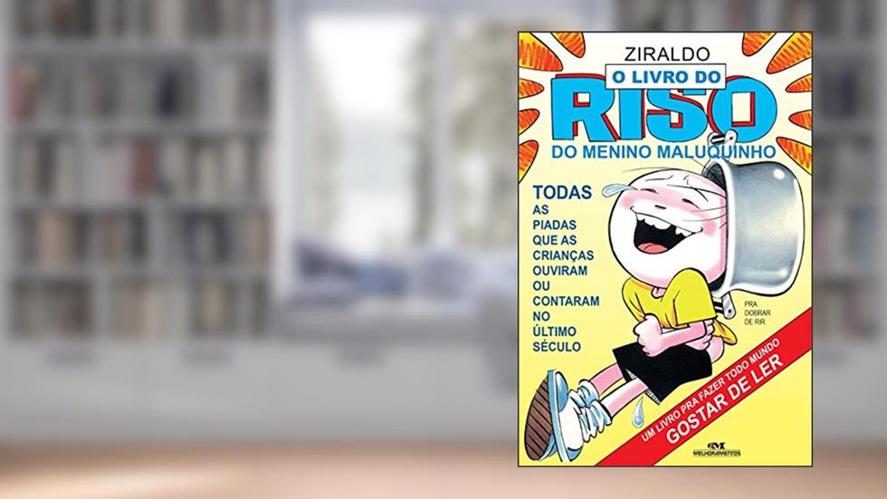 O livro do riso do Menino Maluquinho: Todas as piadas que as crianças ouviram ou contaram no último século (Coleção Menino Maluquinho), do autor Ziraldo