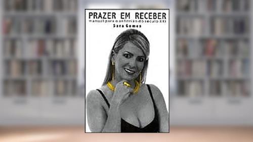 Capa de Prazer em Receber. Manual Para Anfitrião do Século XXI, do autor Sara Gomes