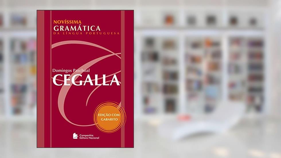 Novíssima Gramática da Língua Portuguesa: Edição com gabarito, do autor Domingos Paschoal Cegalla