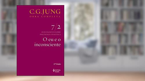 Capa de O eu e o inconsciente (Obras completas de Carl Gustav Jung), do autor C. G. Jung