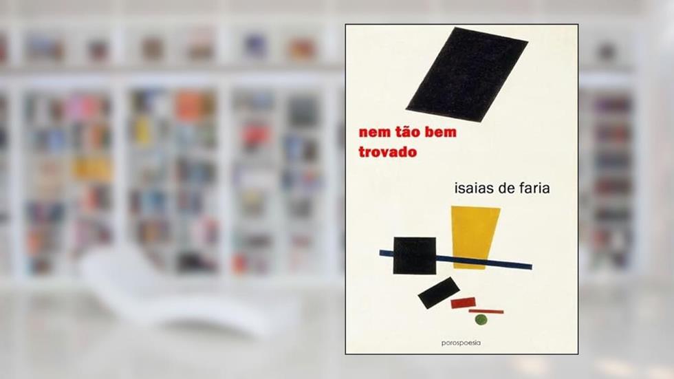 Nem Tao Bem Trovado, do autor Isaias De Faria
