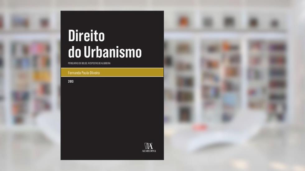Direito do Urbanismo Perguntas de Bolso, Repostas de Algibeira, do autor Fernanda Paula Oliveira