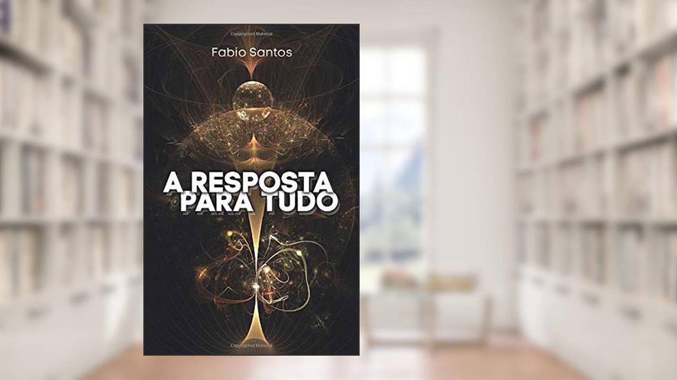 A resposta para tudo (Portuguese Edition), do autor Fabio Santos