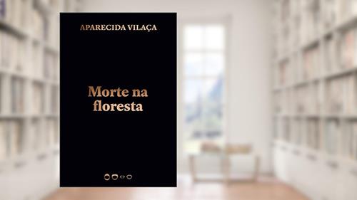 Capa de Morte na floresta, do autor Aparecida Vilaça