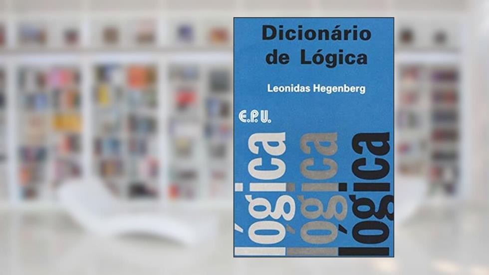 Dicionário de Lógica, do autor Leonidas Hegenberg