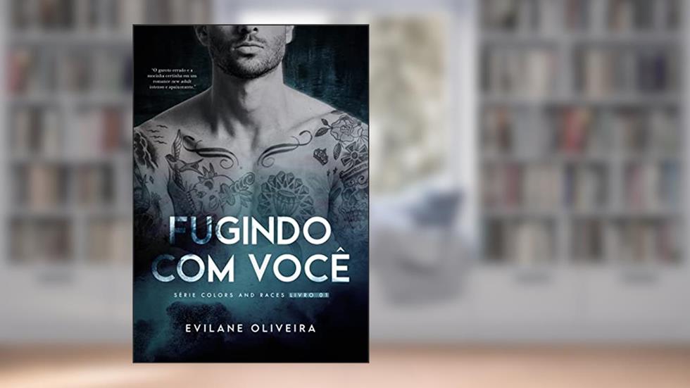 Fugindo com você (Colors and Races Livro 1), do autor Evilane Oliveira