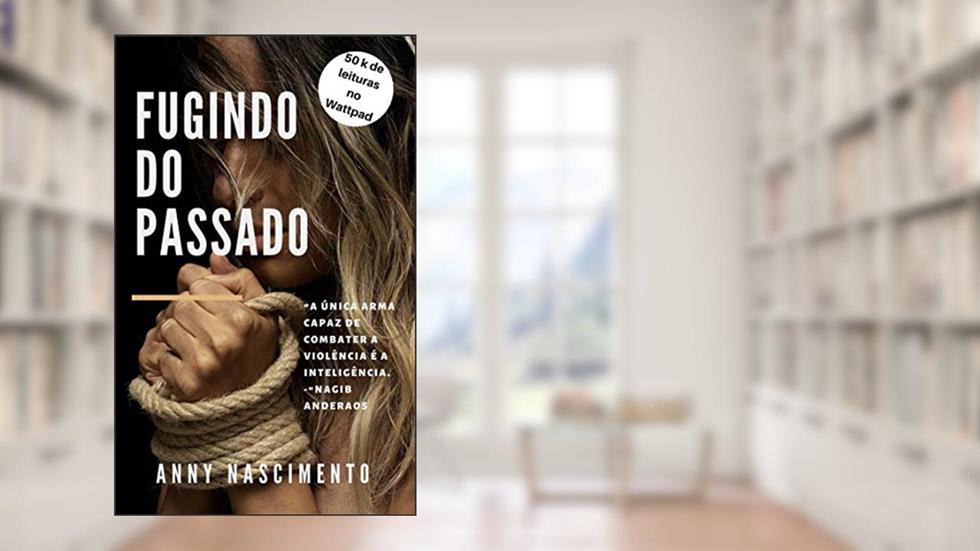 Fugindo do passado, do autor ANNY Nascimento