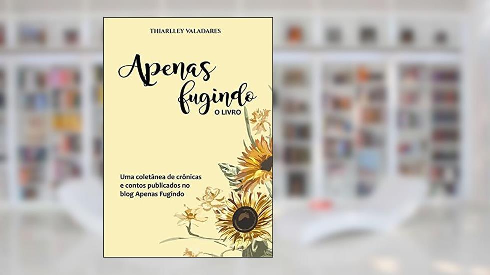 Apenas Fugindo. O Livro, do autor Thiarlley Valadares