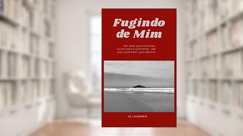 Capa de Fugindo de Mim, do autor Jo Laurindo