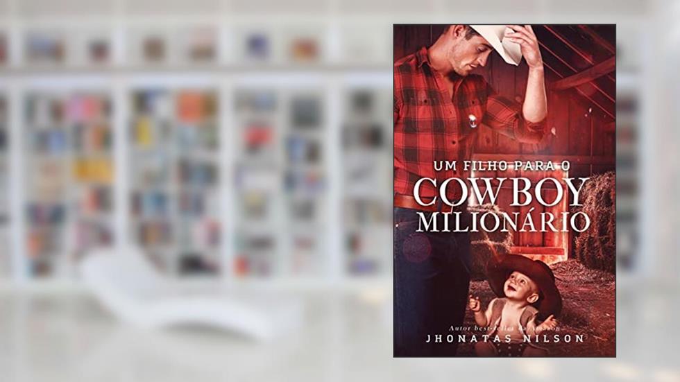 Um filho para o cowboy milionário, do autor Jhonatas Nilson