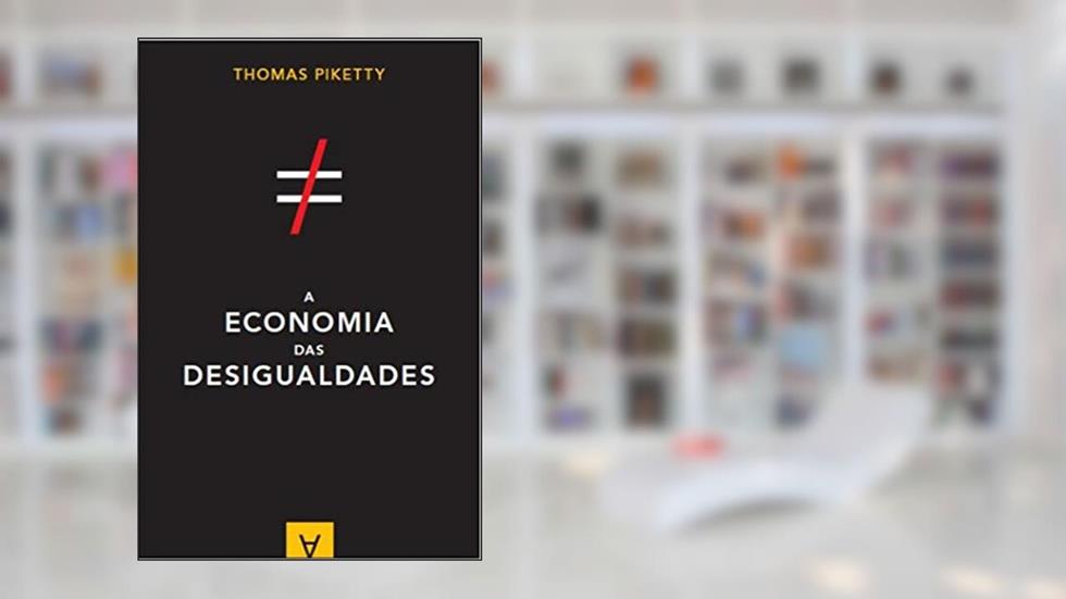 A Economia das Desigualdades, do autor Thomas Piketty