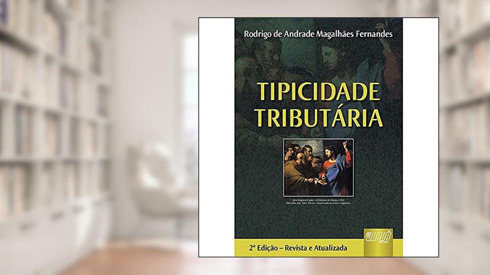Tipicidade Tributária, do autor Rodrigo de Andrade Magalhães Fernandes