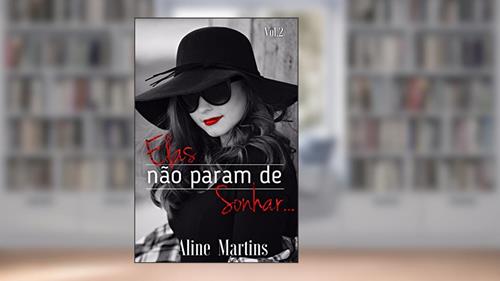 Capa de Elas não param de sonhar...: Coletânea de contos (Elas Sonham... Eu, conto! Livro 2), do autor Aline Martins