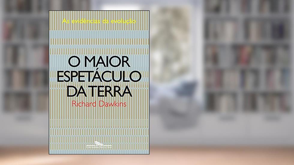 O maior espetáculo da terra, do autor Richard Dawkins