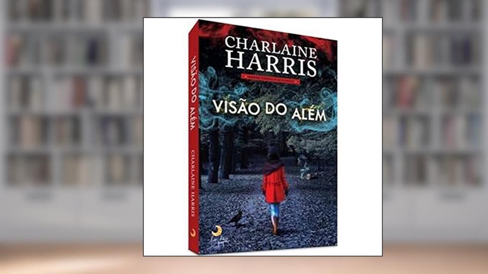 Visão do além, do autor Charlaine Harris